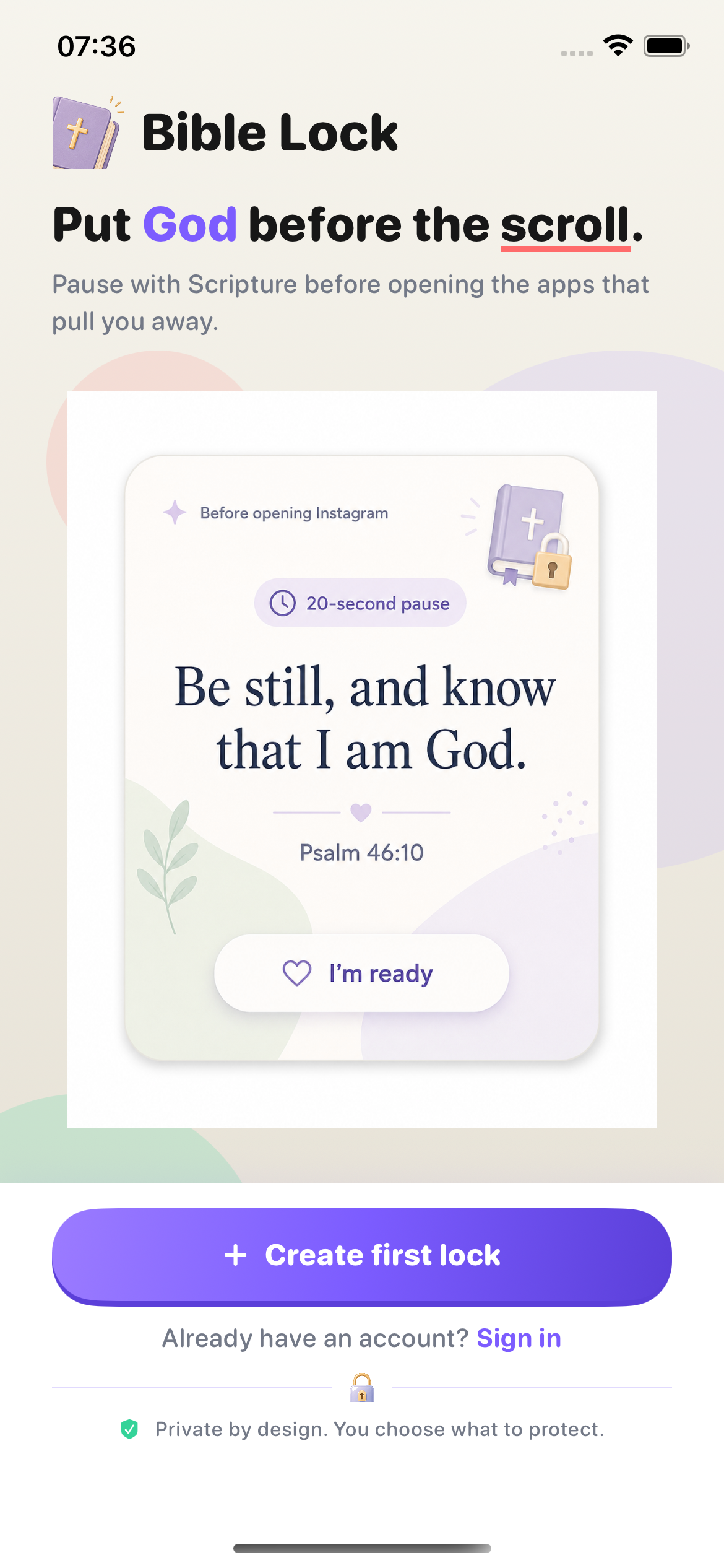 App opening screen: a Scripture pause card reading 'Be still, and know that I am God', Psalm 46:10
